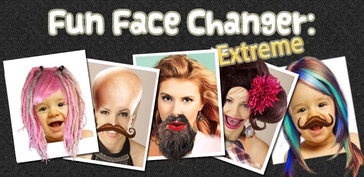 Fun Face Changer Extreme App Android Free Download