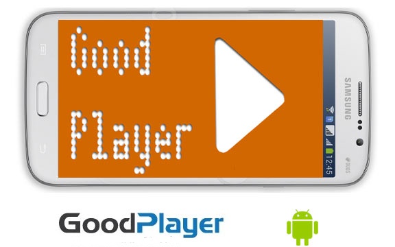 GoodPlayer Pro App Android Free Download
