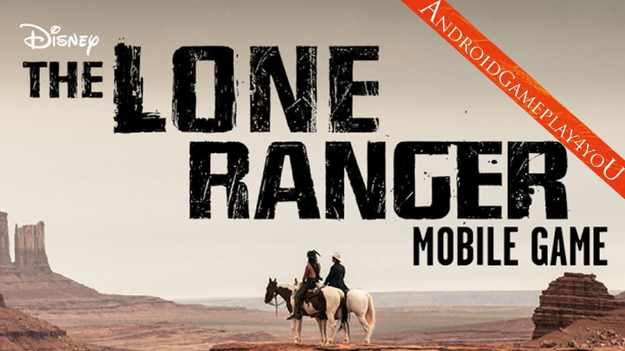 The Lone Ranger Game Android Free Download