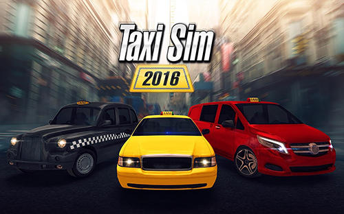 Taxi Sim 2016 Game Android Free Download