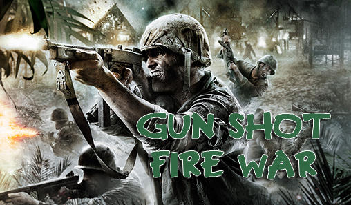 Gun Shot Fire War Game Android Free Download