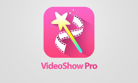 VideoShow Pro Video Editor & Maker App Android Free Download