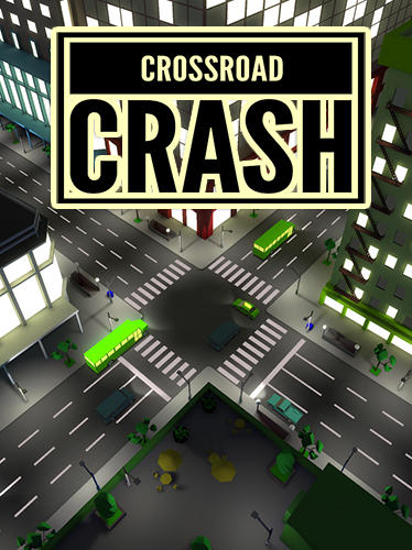 Crossroad Crash Game Android Free Download