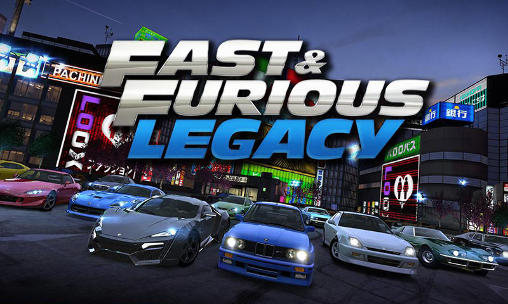 Fast And Furious Legacy Game Android Free Download