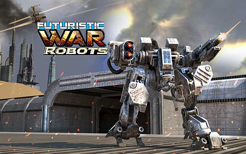 Futuristic War Robots Game Android Free Download