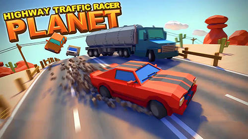Highway Traffic Racer Planet Game Android Free Download