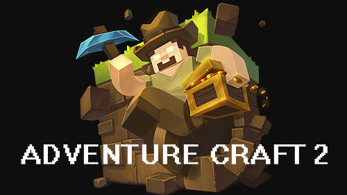 Adventure Craft 2 Game Android Free Download