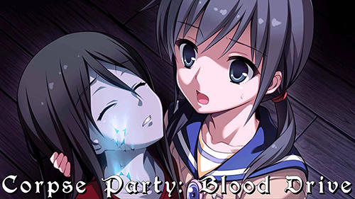 Corpse Party Blood Drive Game Android Free Download