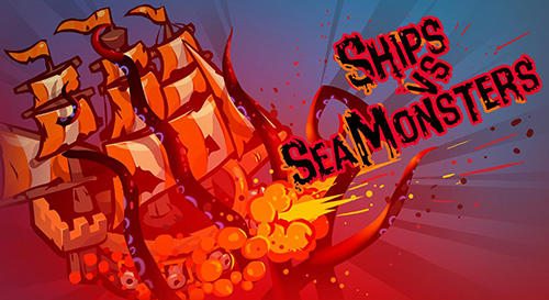 Ships Vs Sea Monsters Game Android Free Download
