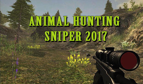 Animal Hunting Sniper 2017 Game Android Free Download