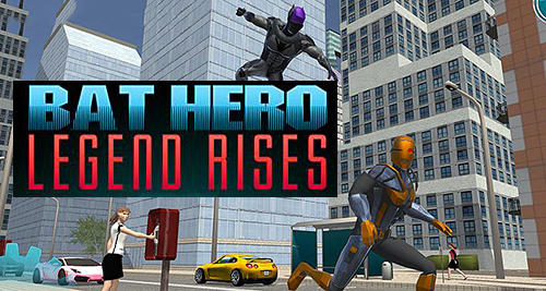 Bat Hero Legend Rises Game Android Free Download