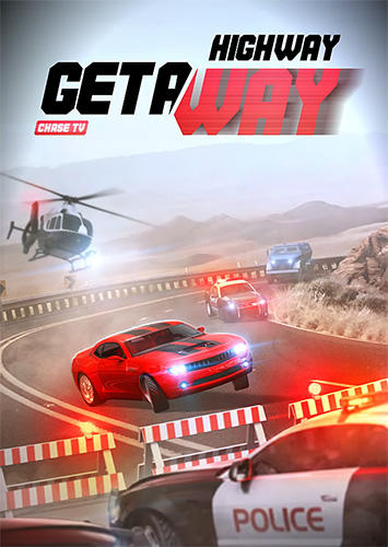 Highway Getaway Chase TV Game Android Free Download