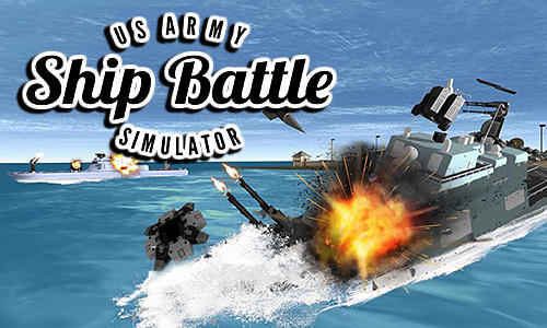 US Army Ship Battle Simulator Game Android Free Download