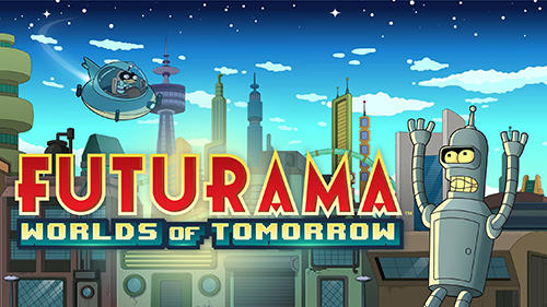 Futurama Worlds Of Tomorrow Game Android Free Download
