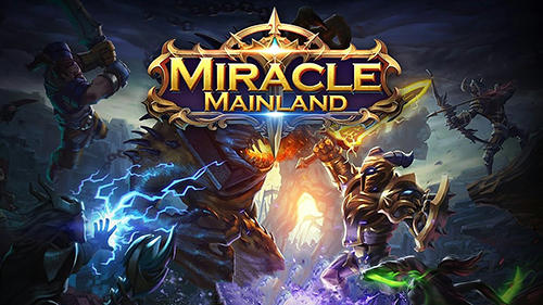 Miracle Mainland Game Android Free Download