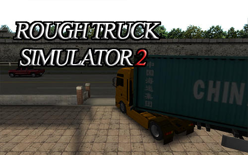 Rough Truck Simulator 2 Game Android Free Download
