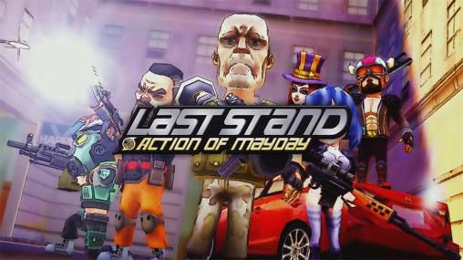 Action of Mayday Last Stand Game Android Free Download