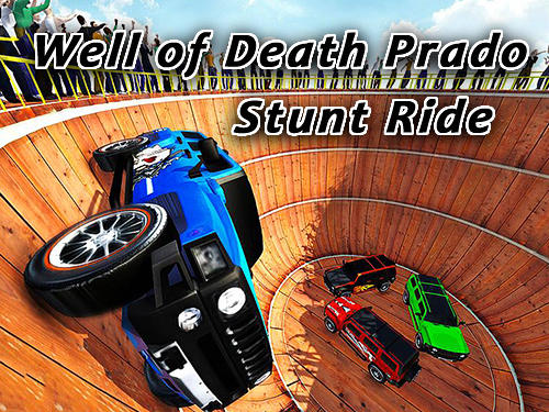 Well Of Death Prado Stunt Ride Game Android Free Download