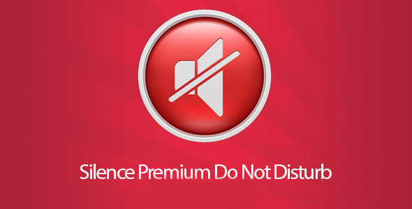 Silence Premium Do Not Disturb App Android Free Download