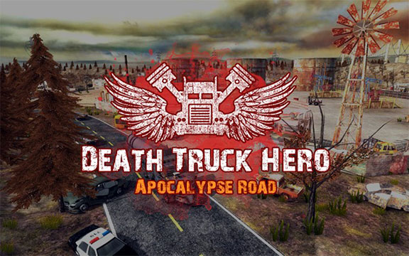 Death Truck Hero Apocalypse Road Game Android Free Download