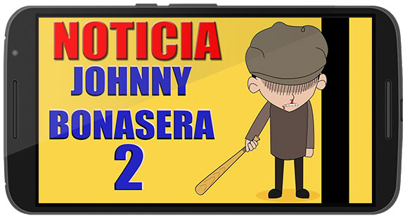 Johnny Bonasera 2 Apk Game Android Free Download