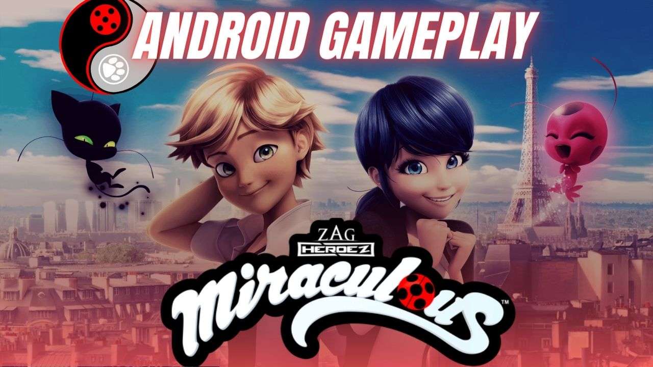 MIRACULOUS LADYBUG & CAT NOIR ANDROID