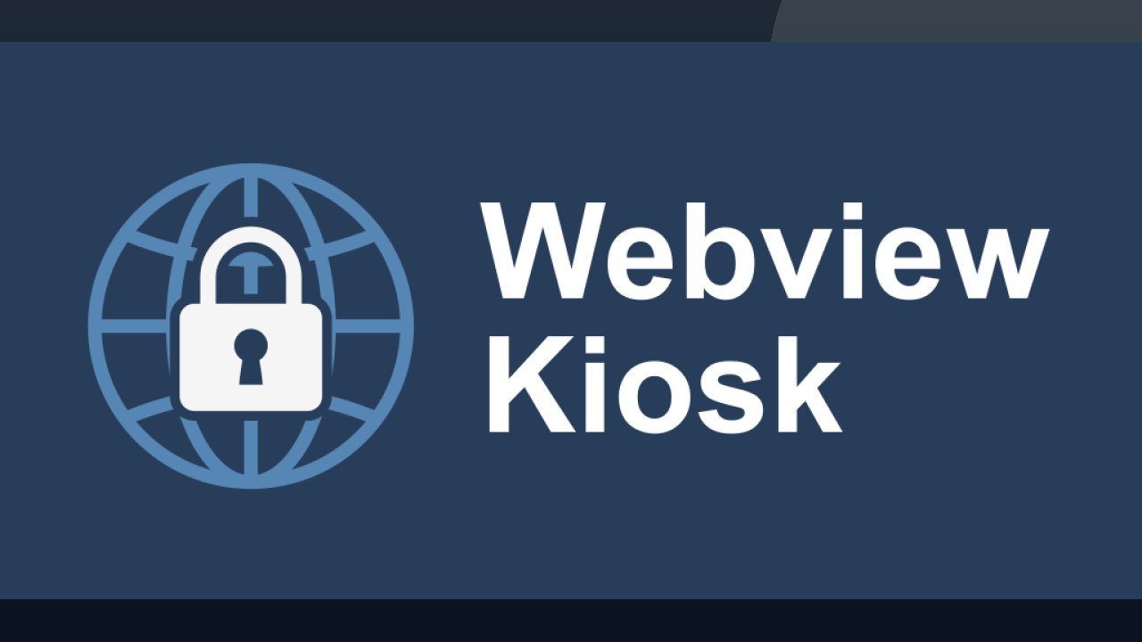 Webview Kiosk